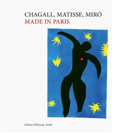 Chagall, Matisse, Miró Made in Paris