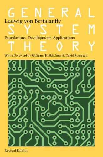 Ludwig Von Bertalanffy General System Theory : Foundations Development Applications