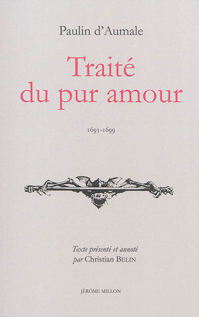 Traité du pur amour : 1695-1699