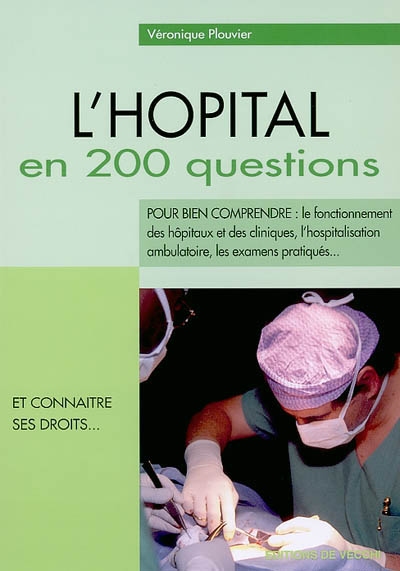 L'hôpital en 200 questions
