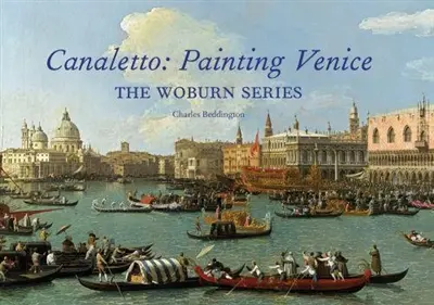 Canaletto : Painting Venice