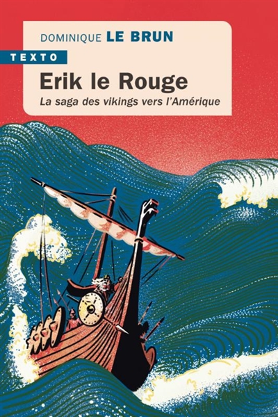 Erik le Rouge : la saga des...