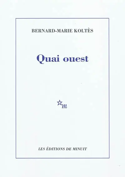 Quai Ouest. Un hangar, à l'ouest (notes)