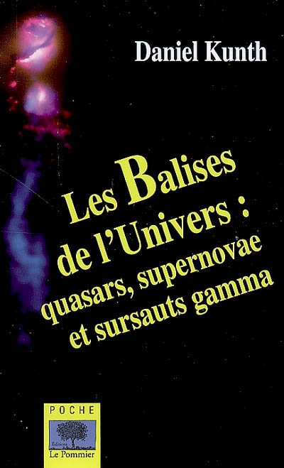 Les balises de l'Univers : quasars, supernovae et sursauts gamma