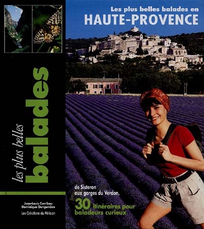 Les Plus belles balades en haute Provence