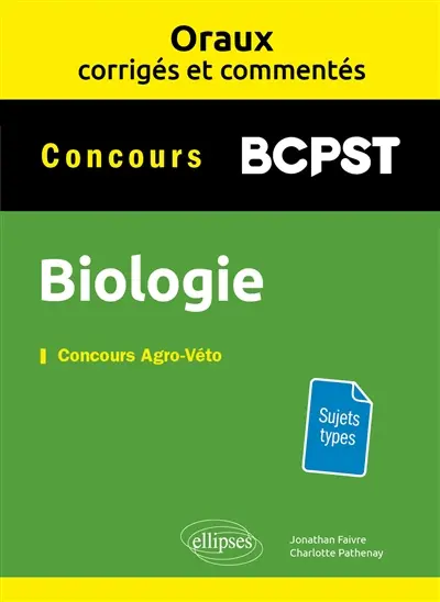 Biologie concours BCPST : concours agro-véto : sujets types Biologie concours BCPST : concours agro-véto : sujets types