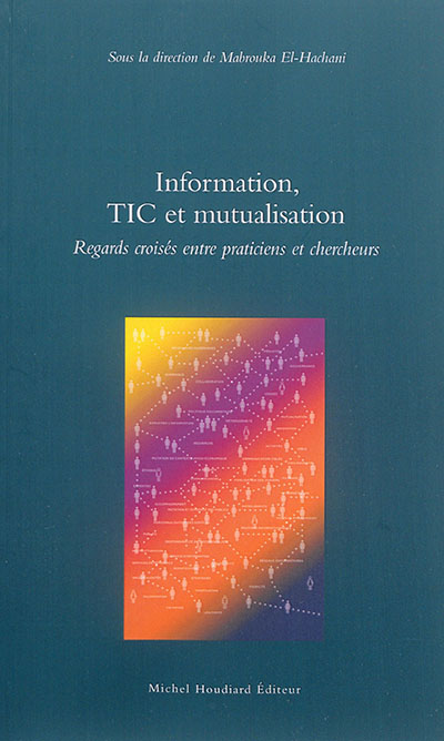 Information, TIC et mutualisation : regards croisés entre praticiens et chercheurs