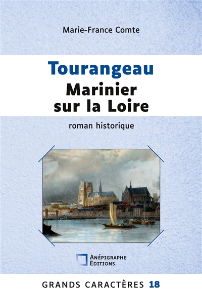 Tourangeau marinier sur la Loire : Grands Caractères 18