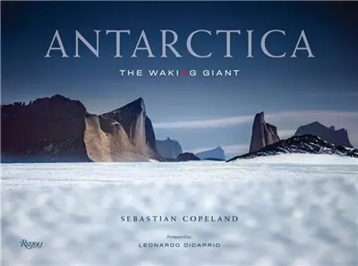 Antarctica The Waking Giant