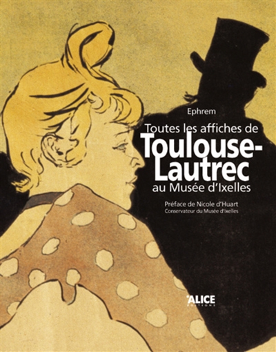 Toutes les affiches de Henri Toulouse-Lautrec au Musée d'Ixelles