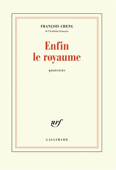Enfin le royaume : quatrains