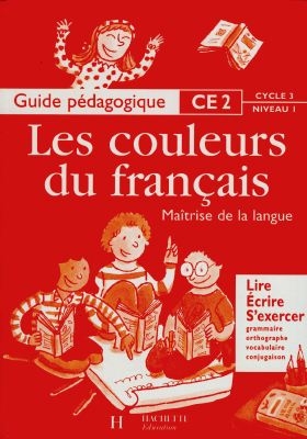 Français CE2, cycle 3 niveau 1 : guide pédagogique