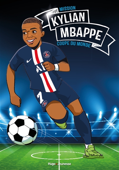 Kylian Mbappé: Mission Coupe du monde