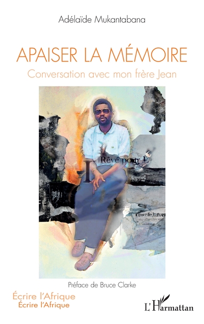 Apaiser la mémoire : conversation avec mon frère Jean