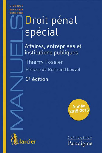 Droit pénal spécial. Vol. 2. Affaires, entreprises et institutions publiques : année 2015-2016