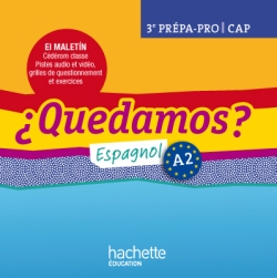 Quedamos ? 3e prépa-pro, CAP : el maletin : pistes audio, vidéos et grilles de questionnement pour les élèves