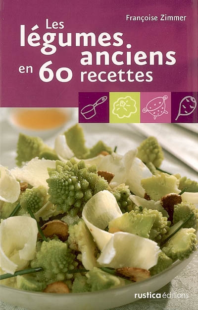 Les légumes anciens en 60 recettes