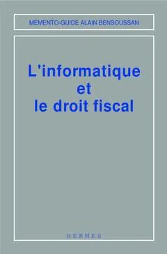 L'informatique et le droit fiscal : comptabilités informatisées, crédit emploi-recherche, transferts des données fiscales et comptables, fiscalité des logiciels
