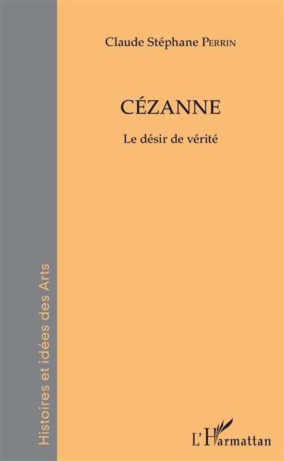 Cézanne : le désir de vérité