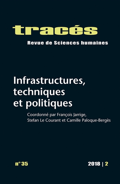 Tracés, n° 35. Infrastructures, techniques et politiques