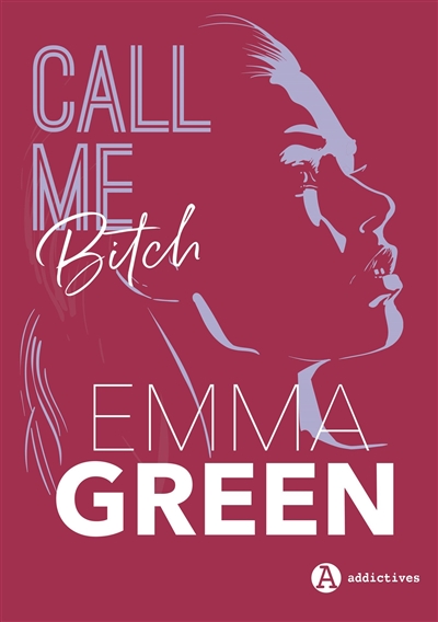 Call me bitch : l'intégrale