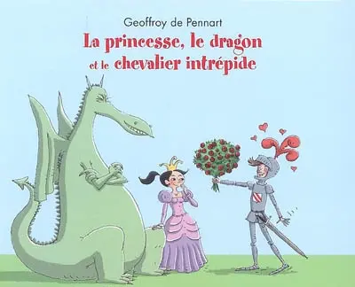 La princesse, le dragon et le chevalier intrépide