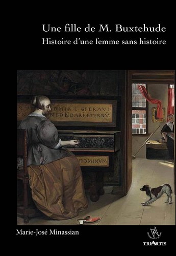 Une fille de M. Buxtehude : histoire d'une femme sans histoire