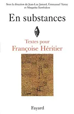 En substances : textes pour Françoise Héritier