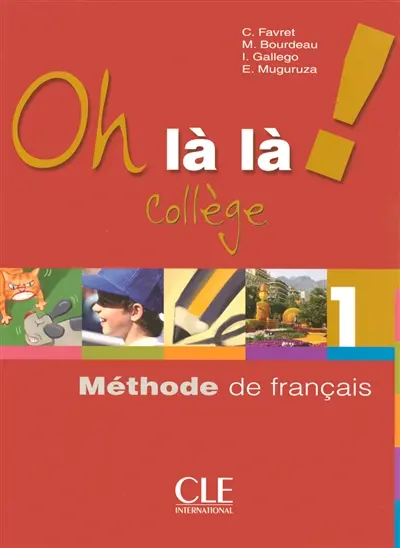 Oh là là collège : méthode de français. Vol. 1