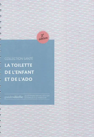 La toilette de l'enfant et de l'ado