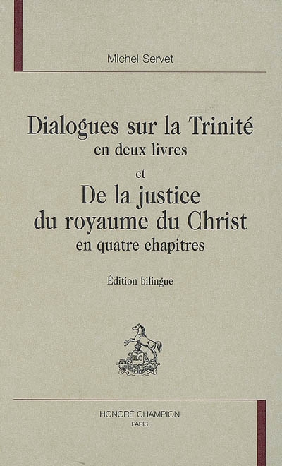 Dialogues sur la Trinité en deux livres. De la justice du royaume du Christ en quatre chapitres