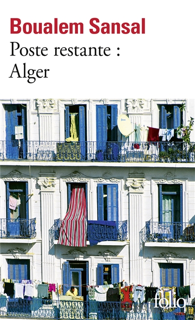 Poste restante : Alger : lettre de colère et d'espoir à mes compatriotes