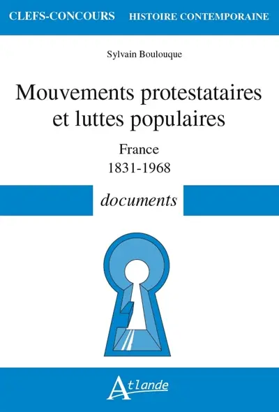Mouvements protestataires et luttes populaires : France, 1831-1968 : documents