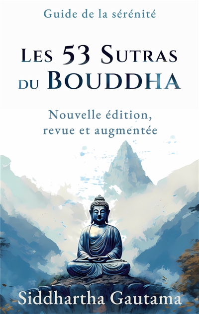 Les 53 Sutras du Bouddha : Nouvelle édition, revue et augmentée