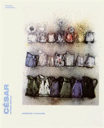 César : natures mortes, hommage à Morandi