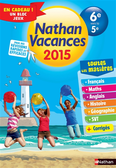 Nathan vacances 2015, de la 6e vers la 5e : toutes les matières