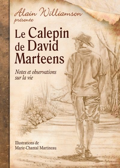 Le calepin de David Marteens : notes et observations sur la vie