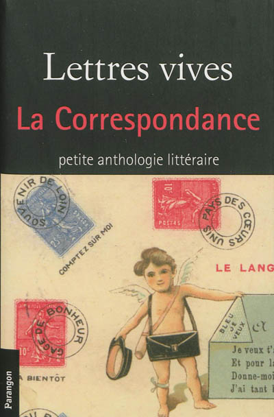 Lettres vives : la correspondance : petite anthologie littéraire