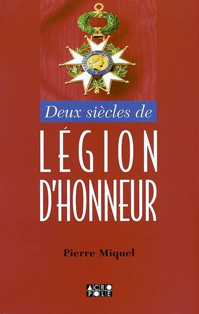 Deux siècles de Légion d'honneur