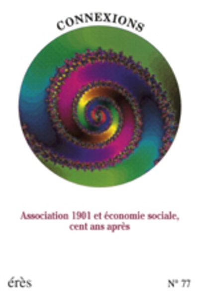 Connexions, n° 77. Association 1901 et économie sociale, cent ans après