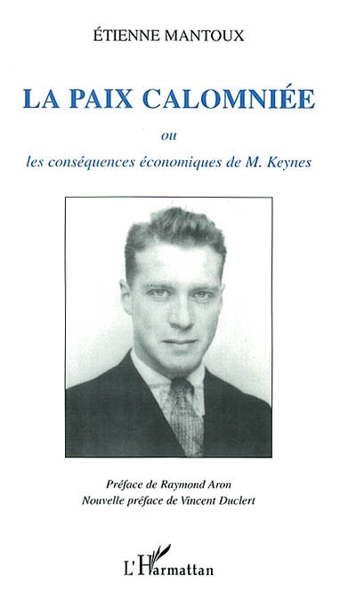 La paix calomniée : ou les conséquences économiques de M. Keynes