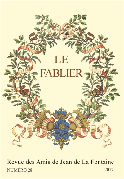 Fablier (Le) : revue des Amis de Jean de La Fontaine, n° 28. Itinérances de la fable : transmissions, transferts et transactions (II)