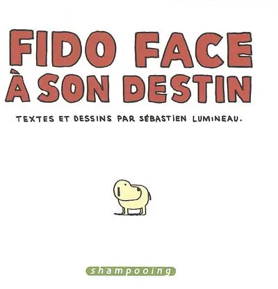 Fido face à son destin