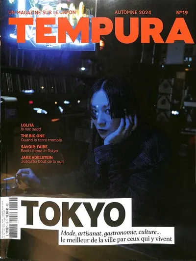 Tempura : un magazine sur le Japon, n° 19. Tokyo : mode, artisanat, gastronomie, culture... : le meilleur de la ville par ceux qui y vivent