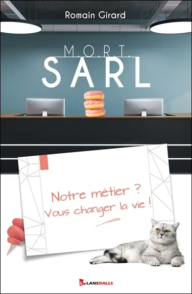 MORT SARL : notre métier ? Vous changer la vie !