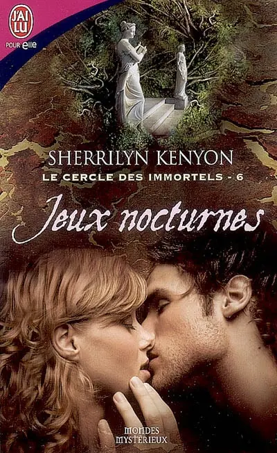 Le cercle des immortels. Vol. 6. Jeux nocturnes
