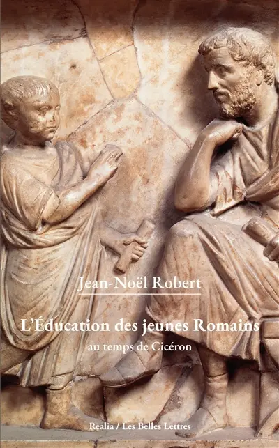 L'éducation des jeunes Romains au temps de Cicéron