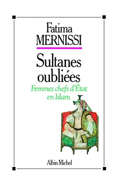 Sultanes oubliées : femmes chefs d'Etat en Islam