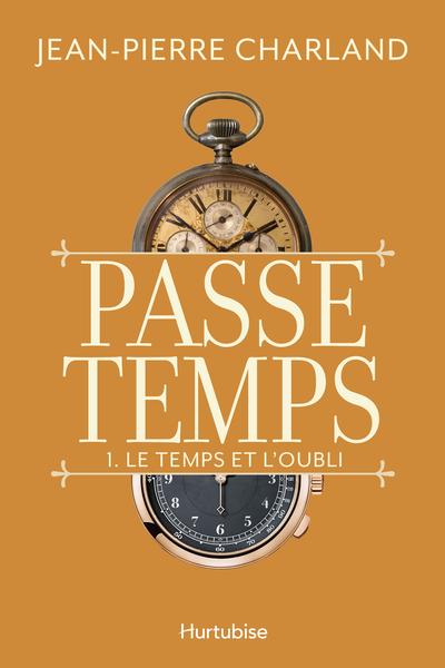 Le temps et l'oubli 1