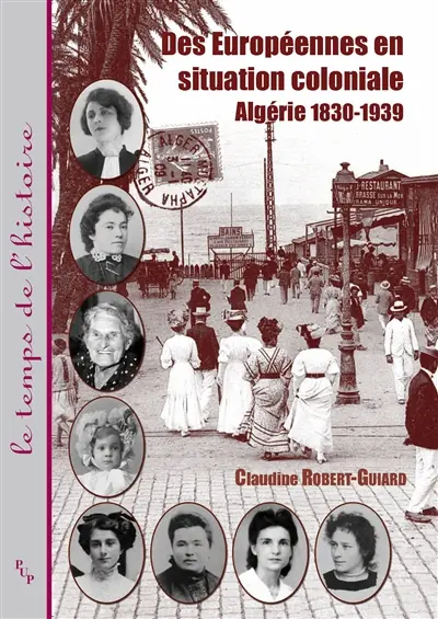 Des Européennes en situation coloniale : Algérie, 1830-1939